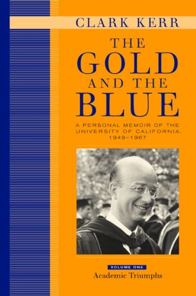 Produktbild: Kerr, C: Gold and The Blue - A Personal Memoir of the Univer