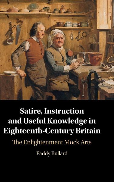 Produktbild: Satire, Instruction and Useful Knowledge in Eighteenth-Century Britain