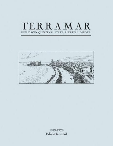 Produktbild: Terramar. Revista d'art, lletres i deports : Edici&oacute; facs&iacute;mil 1919-1920
