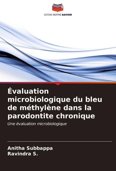 Produktbild: &Eacute;valuation microbiologique du bleu de m&eacute;thyl&egrave;ne dans la parodontite chronique