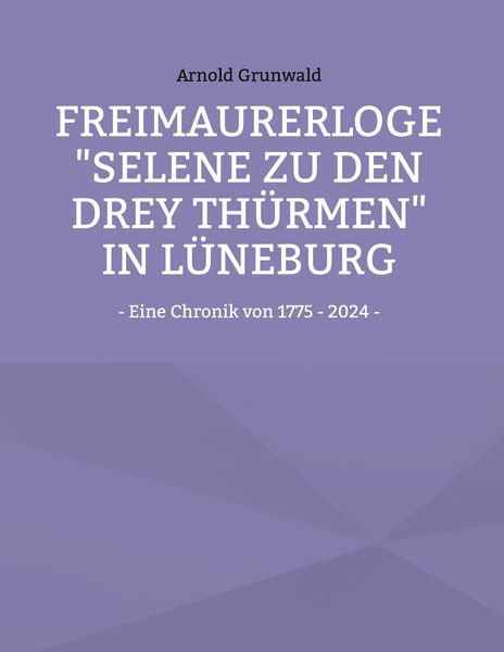Produktbild: Freimaurerloge "Selene zu den drey Th&uuml;rmen" in L&uuml;neburg