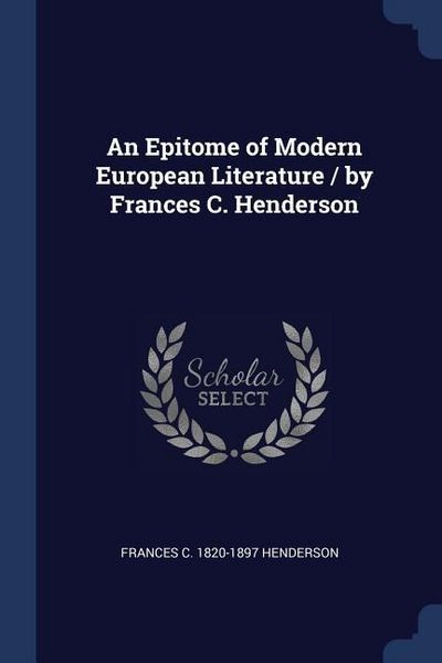 Produktbild: An Epitome of Modern European Literature / by Frances C. Henderson