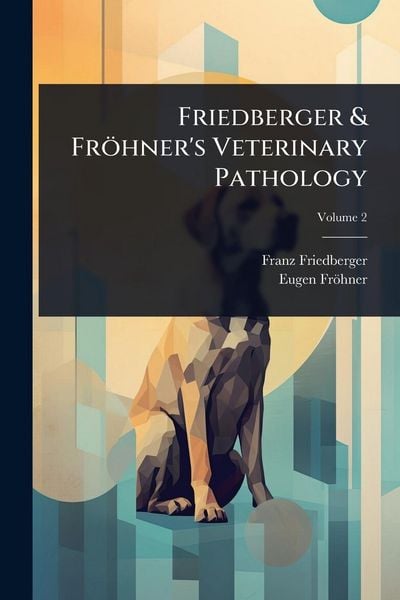 Produktbild: Friedberger & Fr&ouml;hner's Veterinary Pathology
