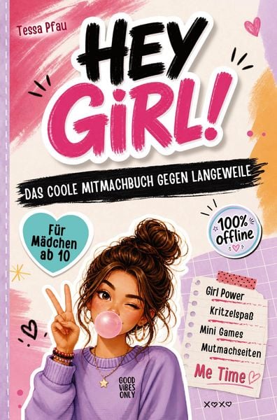 Produktbild: HEY GIRL! Das coole Mitmachbuch gegen Langeweile f&uuml;r M&auml;dchen ab 10
