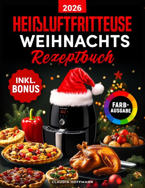Produktbild: Das Hei&szlig;luftfritteuse Weihnachts-Rezeptbuch