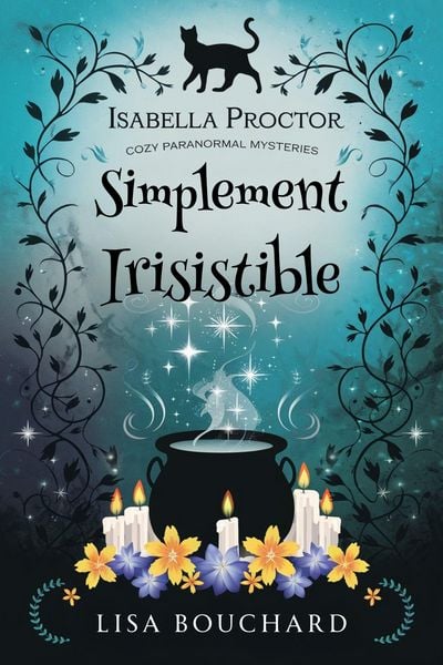 Produktbild: Simplement Irisistible (Les Enqu&ecirc;tes Paranormales Cozy d'Isabella Proctor, #6)