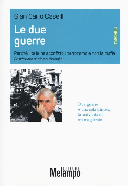 Produktbild: Le due guerre. Perché l'Italia ha sconfitto il terrorismo e non la mafia
