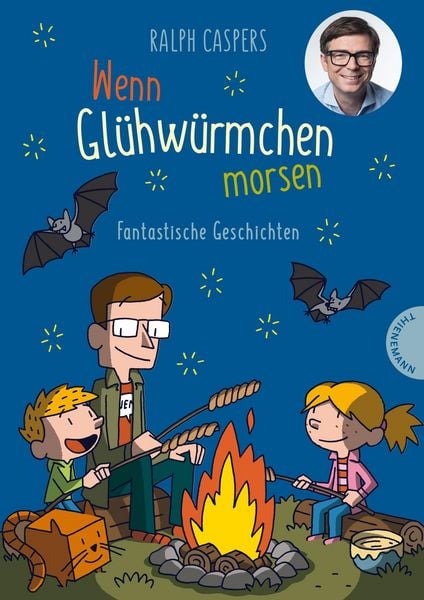 Wenn Glühwürmchen morsen, Gebundene Ausgabe von Ralph Caspers, Thienemann in der Thienemann-Esslinger Verlag GmbH, 9783522184793