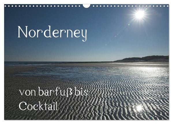 Produktbild: Norderney - von barfuss bis Cocktail (Wandkalender 2026 DIN A3 quer), CALVENDO Monatskalender