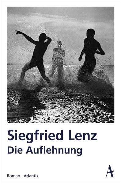 Die Auflehnung, Taschenbuch von Siegfried Lenz, Atlantik Verlag, 978-3-455-00051-1