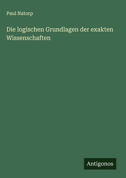 Produktbild: Die logischen Grundlagen der exakten Wissenschaften