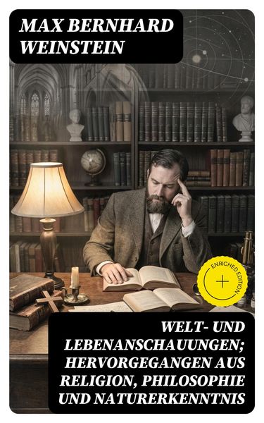 Produktbild: Welt- und Lebenanschauungen; hervorgegangen aus Religion, Philosophie und Naturerkenntnis