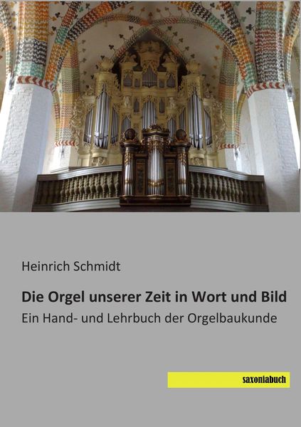 Produktbild: Die Orgel unserer Zeit in Wort und Bild