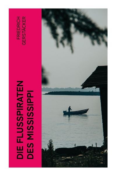 Produktbild: Die Flu&szlig;piraten des Mississippi