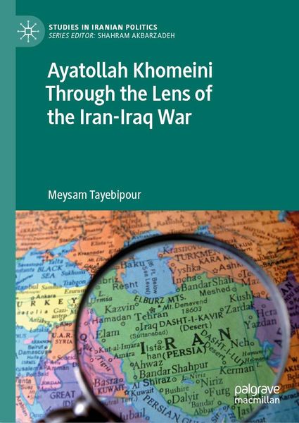 Produktbild: Ayatollah Khomeini Through the Lens of the Iran-Iraq War