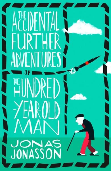 Produktbild: The Accidental Further Adventures of the Hundred-Year-Old Man