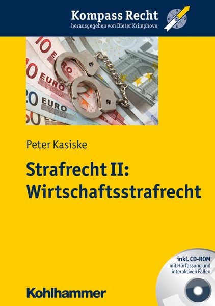Strafrecht II: Wirtschaftsstrafrecht, Taschenbuch von Peter Kasiske, Kohlhammer, 978-3-17-022084-3
