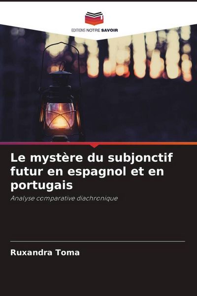 Produktbild: Le myst&egrave;re du subjonctif futur en espagnol et en portugais