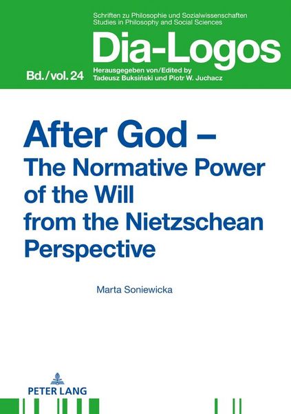Produktbild: After God &ndash; The Normative Power of the Will from the Nietzschean Perspective