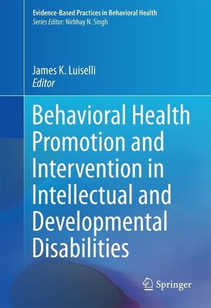 Produktbild: Behavioral Health Promotion and Intervention in Intellectual and Developmental Disabilities