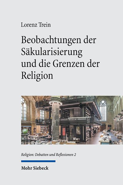 Produktbild: Trein, L: Beobachtungen der S&auml;kularisierung und die Grenzen
