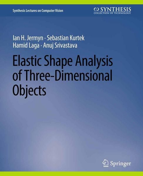 Produktbild: Elastic Shape Analysis of Three-Dimensional Objects