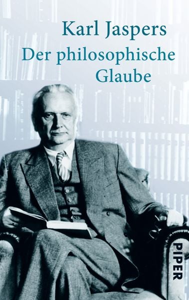 Der philosophische Glaube, Taschenbuch von Karl Jaspers, Piper Taschenbuch, 9783492300179