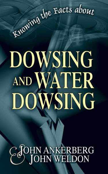 Produktbild: Knowing the Facts about Dowsing and Water Dowsing