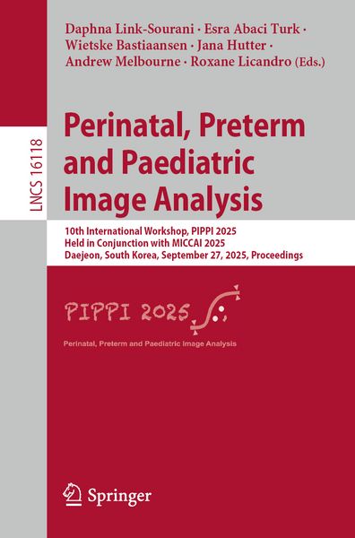 Produktbild: Perinatal, Preterm and Paediatric Image Analysis