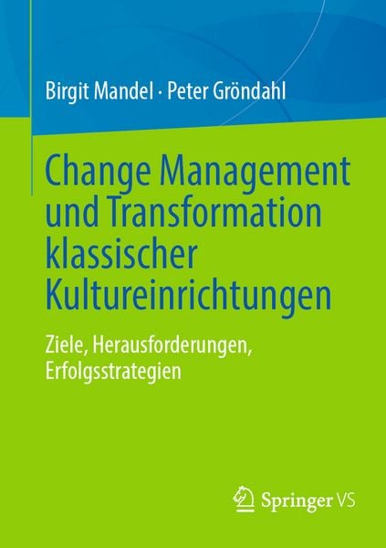 Produktbild: Change Management und Transformation klassischer Kultureinrichtungen