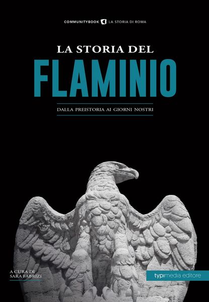 Produktbild: La storia del Flaminio. Dalla preistoria ai giorni nostri