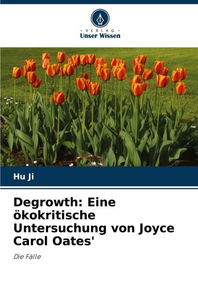 Produktbild: Degrowth: Eine &ouml;kokritische Untersuchung von Joyce Carol Oates'