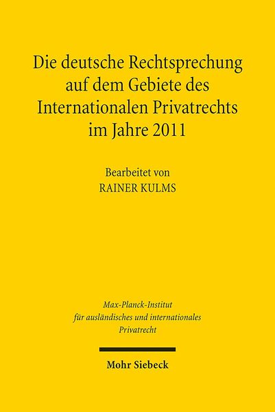Produktbild: Die deutsche Rechtsprechung auf dem Gebiete des Internationalen Privatrechts im Jahre 2011