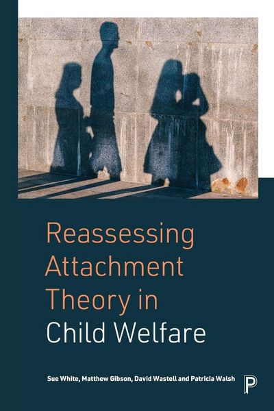Produktbild: Reassessing Attachment Theory in Child Welfare
