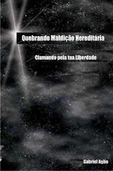 Produktbild: Quebrando Maldicao Hereditaria: Clamando pela tua Liberdade