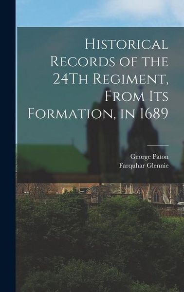 Produktbild: Historical Records of the 24Th Regiment, From Its Formation, in 1689
