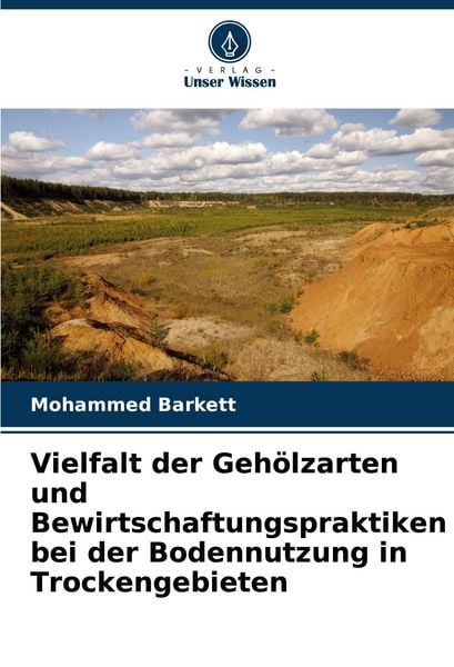 Produktbild: Vielfalt der Geh&ouml;lzarten und Bewirtschaftungspraktiken bei der Bodennutzung in Trockengebieten