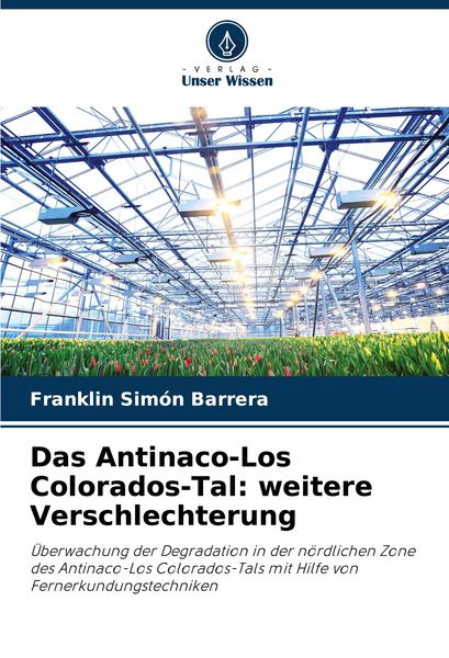 Produktbild: Das Antinaco-Los Colorados-Tal: weitere Verschlechterung