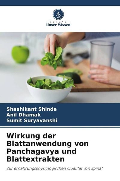 Wirkung der Blattanwendung von Panchagavya und Blattextrakten, Taschenbuch von Shashikant Shinde , Anil Dhamak , Sumit Suryavanshi, Verlag Unser