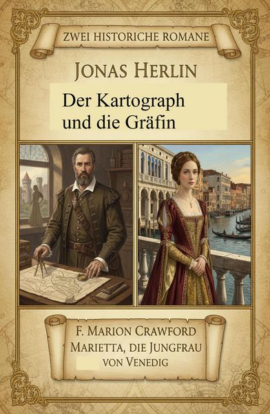 Produktbild: Zwei Historische Romane: Der Kartograph und die Gr&auml;fin/ Marietta, die Jungfrau von Venedig