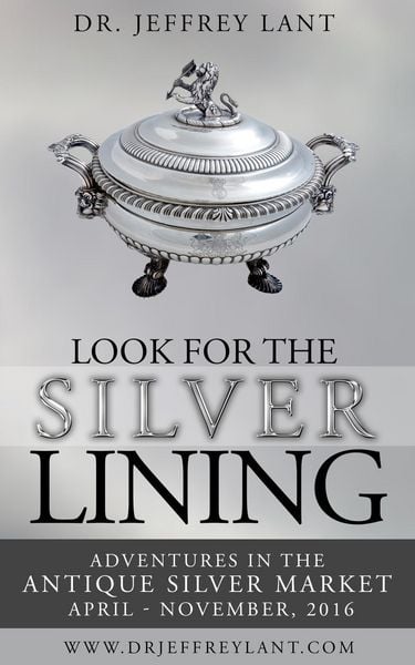 Produktbild: Look for the Silver Lining : Adventures in the Antique Silver Market...April - November, 2016
