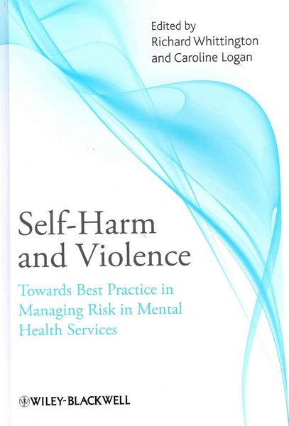 Produktbild: Self-Harm and Violence: Towards Best Practice in Managing Risk in Mental Health Services