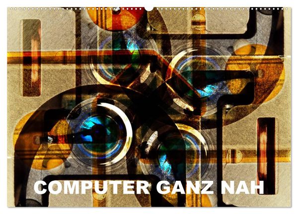 Computer ganz nah (Wandkalender 2025 DIN A2 quer), CALVENDO Monatskalender