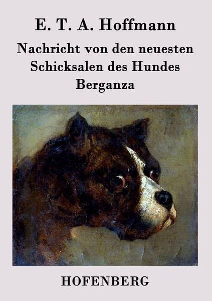 Produktbild: Nachricht von den neuesten Schicksalen des Hundes Berganza