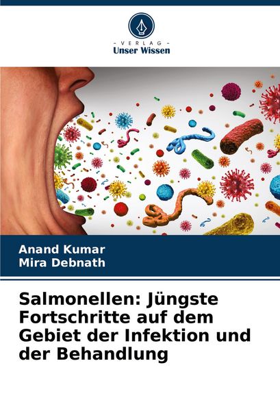 Produktbild: Salmonellen: J&uuml;ngste Fortschritte auf dem Gebiet der Infektion und der Behandlung
