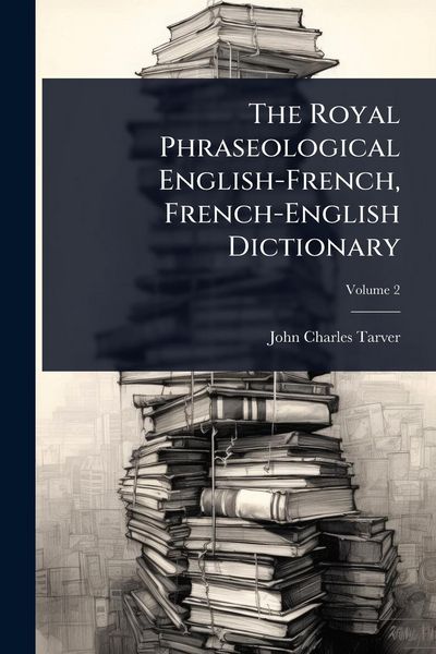Produktbild: The Royal Phraseological English-French, French-English Dictionary