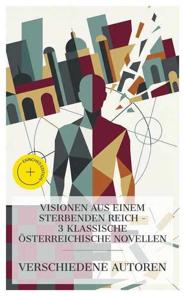 Produktbild: Visionen aus einem sterbenden Reich - 3 klassische &ouml;sterreichische Novellen