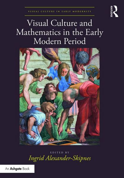 Produktbild: Visual Culture and Mathematics in the Early Modern Period