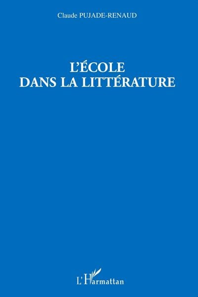 Produktbild: L'&eacute;cole dans la litt&eacute;rature