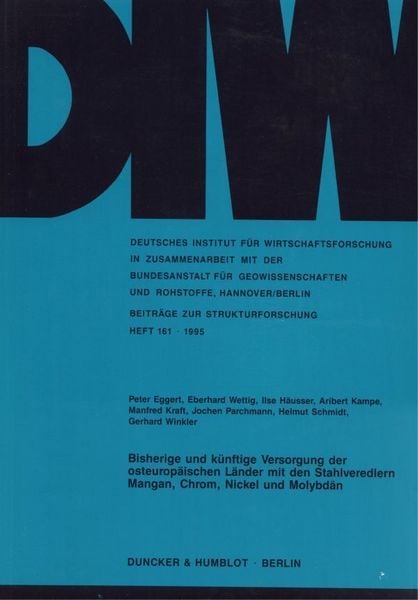 Produktbild: Bisherige und k&uuml;nftige Versorgung der osteurop&auml;ischen L&auml;nder mit den Stahlveredlern Mangan, Chrom, Nickel und Molybd&auml;n.